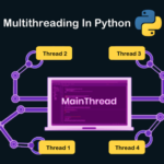 Mastering Python Threading: A Comprehensive Guide